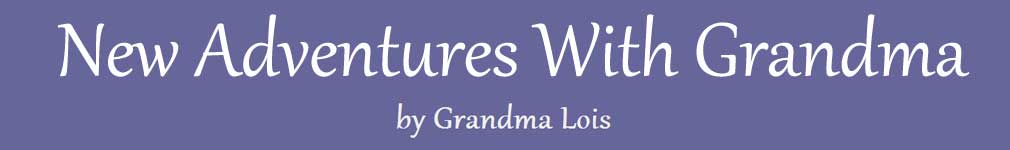 New Adventures With Grandma